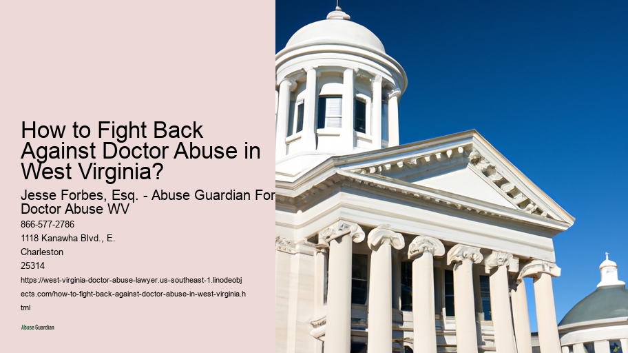 How to Fight Back Against Doctor Abuse in West Virginia?